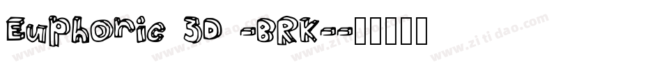 Euphoric 3D -BRK-字体转换